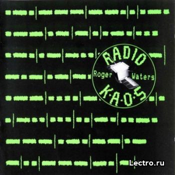 Roger Waters  - Radio K.A.O.S. (1987)