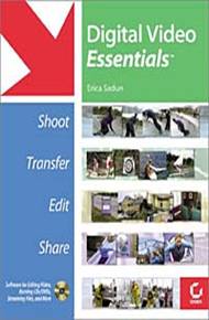 купить Digital Video Essentials: Shoot, Transfer, Edit, Share